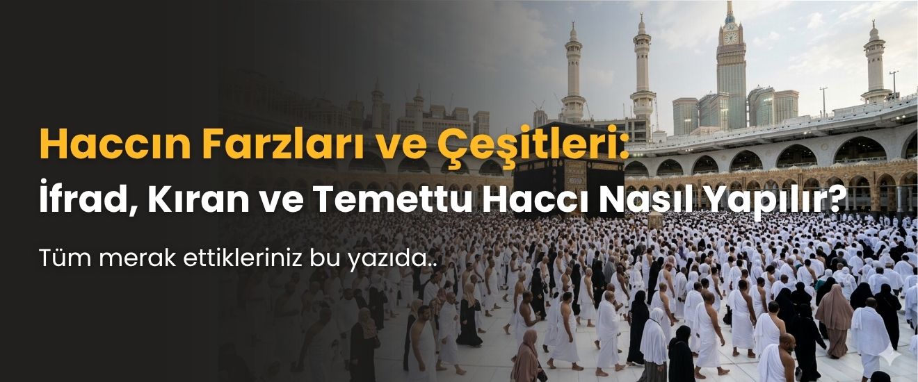 Haccın Farzları ve Çeşitleri