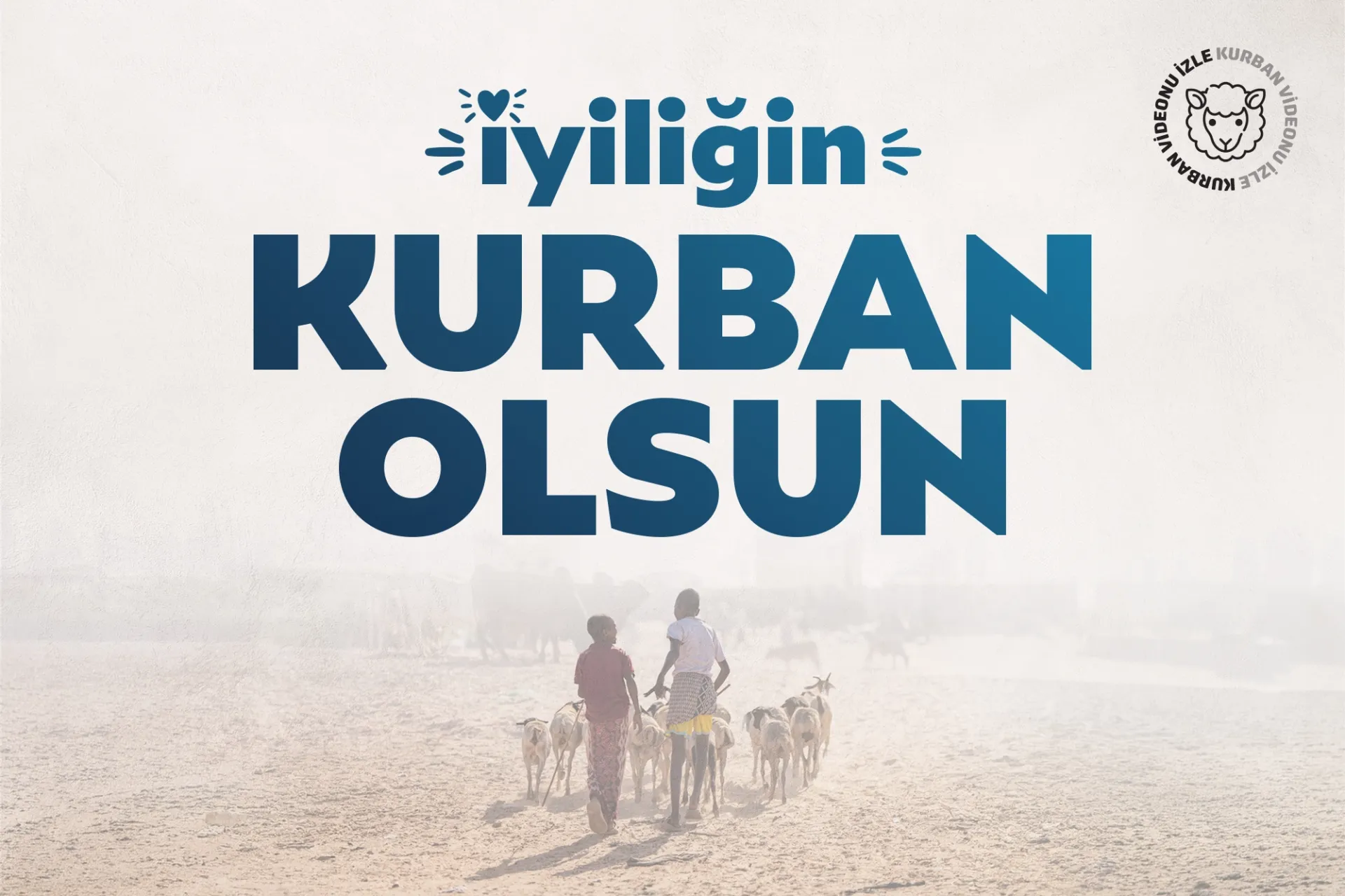 İyiliğin Kurban Olsun!
