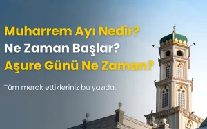 Muharrem Ayı, Muharrem Ayı Nedir?, Aşure Günü Ne Zaman?